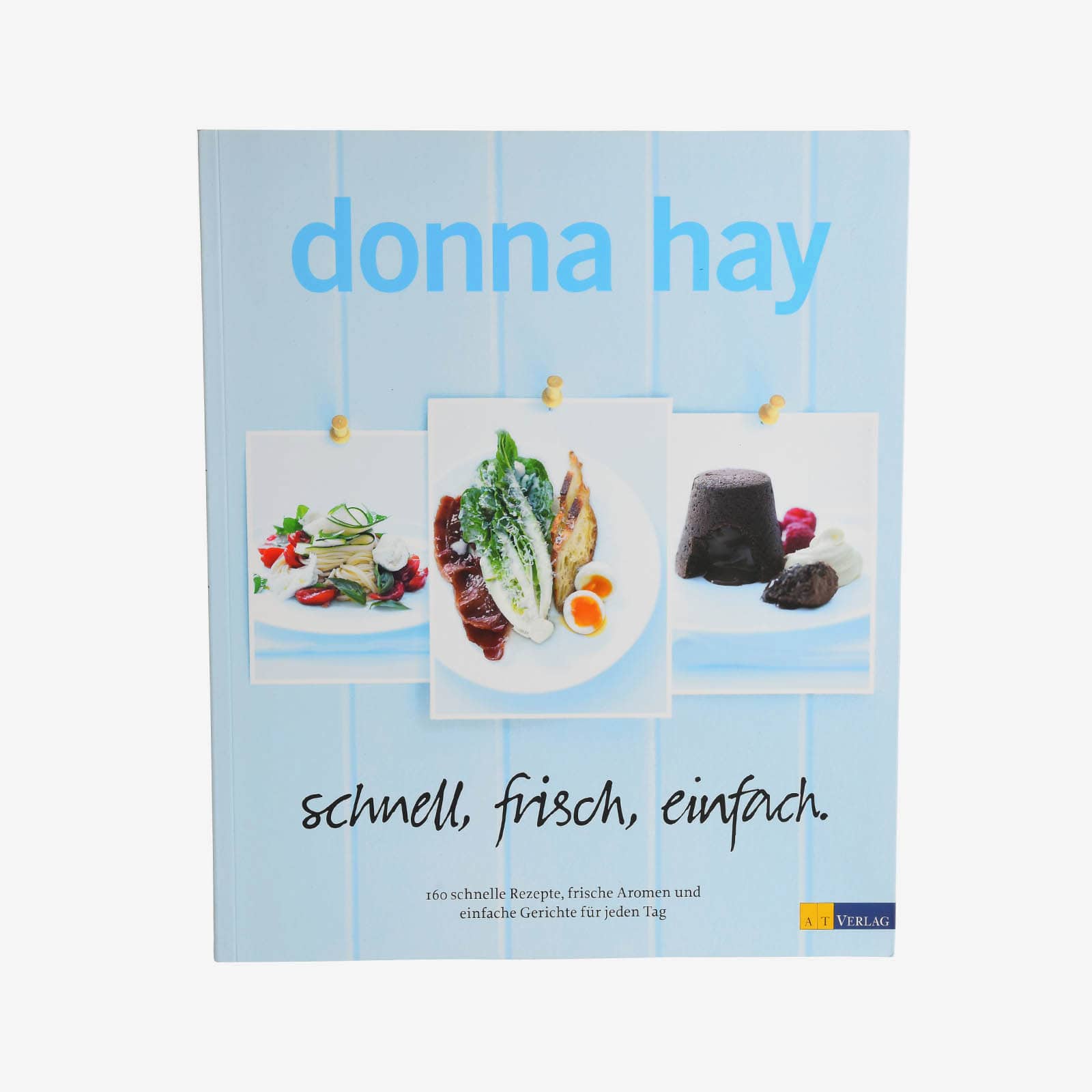 Kochbuch Donna Hay: Schnell, frisch, einfach