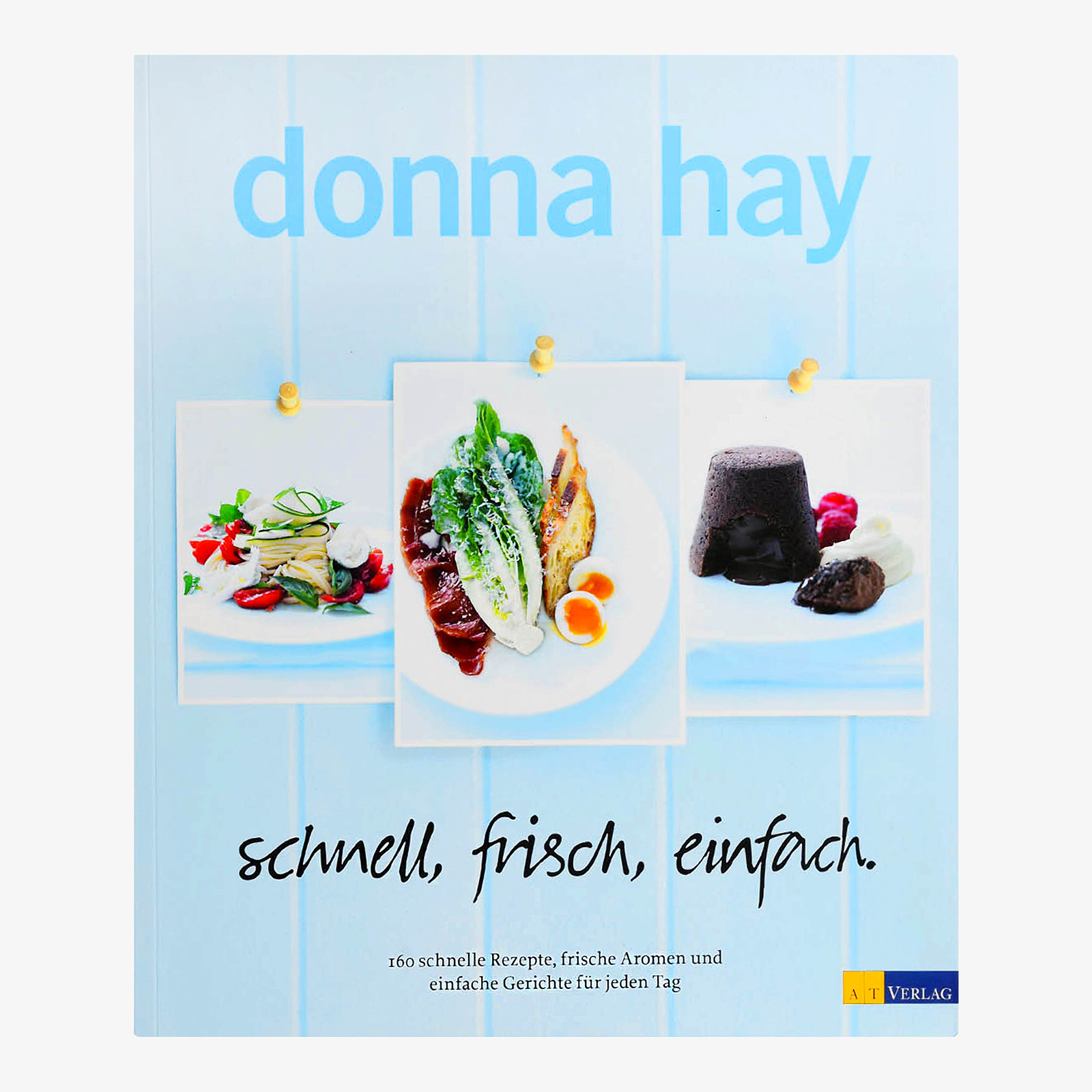 Kochbuch Donna Hay: Schnell, frisch, einfach